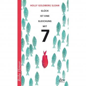 Glück ist eine Gleichung mit 7 (Reihe Hanser)