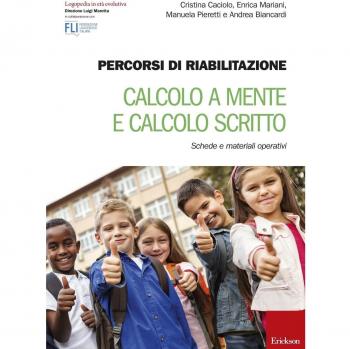Percorsi di riabilitazione. Calcolo a mente e calcolo scritto. Schede e materiali operativi