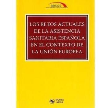 Los retos actuales de la asistencia sanitaria española en el contexto de la Unión Europea