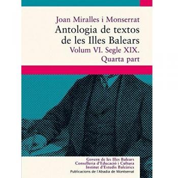 Antologia de textos de les Illes Balears. Volum VI. Segle XIX. Quarta part: 6
