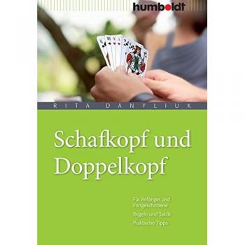 Rita Danyliuk Schafkopf Und Doppelkopf: Regeln Und Taktik. Praktische Tipps, Verständlich Erklärt. Für Anfänger Und Erfahrene Spieler