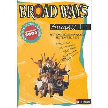 Anglais 1e sections technologiques et ES, S, LV2 Broad Ways