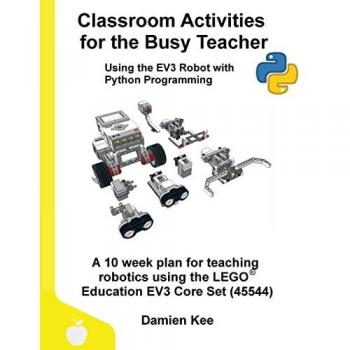 Classroom Activities for the Busy Teacher: EV3 with Python