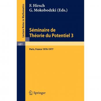 Séminaire de Théorie du Potentiel, Paris, 1976-1977, No. 3 (Lecture Notes in Mathematics, 681, Band 681)