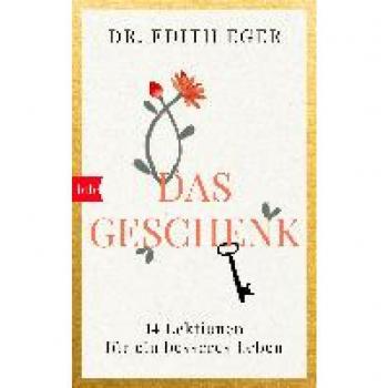 Eger, Edith Eva: Das Geschenk