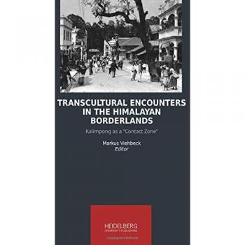 Transcultural Encounters in the Himalayan Borderlands
