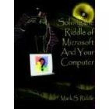 Solving the Riddle of Microsoft And Your Computer
