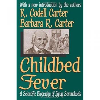 Childbed Fever: A Scientific Biography of Ignaz Semmelweis