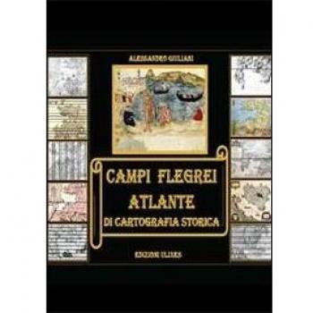 Campi flegrei. Atlante di cartografia storica