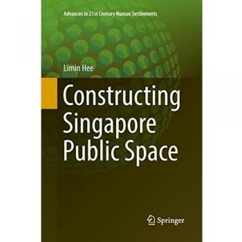 Constructing Singapore Public Space