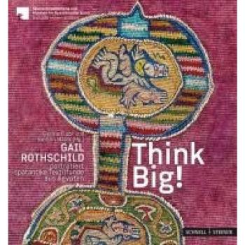 Cäcilia Fluck Think Big!: Gail Rothschild Porträtiert Spätantike Textilfunde Aus Ägypten