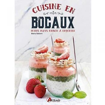 Cuisine en bocaux: Petits plats maison à emporter