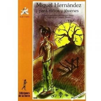 Miguel Hernández para niños y jóvenes (Tapa blanda).
