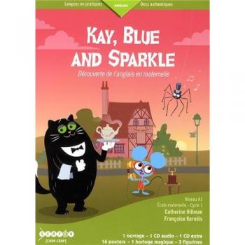 Kay, Blue and Sparkle : Découverte de l'anglais en maternelle