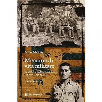 Memorie di vita militare. Da soldato a partigiano