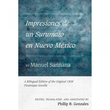Impresiones de un Surumato en Nuevo México by Manuel Sariñana