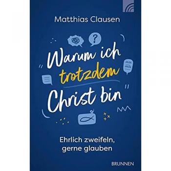 Warum ich trotzdem Christ bin