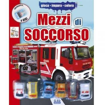 I mezzi di soccorso. Ediz. illustrata. Con gadget