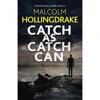 Catch as Catch Can (The Merseyside Crime Series, Band 1)