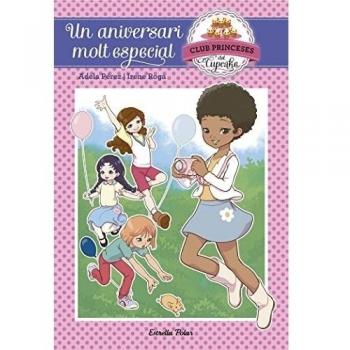 Un aniversari molt especial: Club Princeses Cupcake 2 (Tapa blanda con solapas).