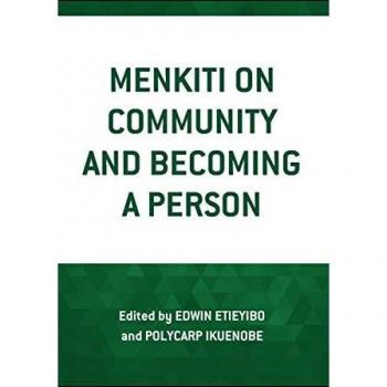 Menkiti on Community and Becoming a Person (African Philosophy: Critical Perspectives and Global Dialogue)