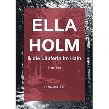 Ella Holm Und Die Läuferin Im Hain: Erster Fall