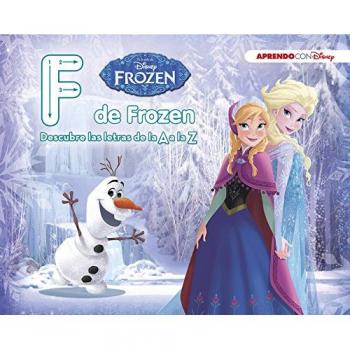 Frozen. F de Frozen. Descubre las letras de la A a la Z (Disney. Primeros aprendizajes) (Tapa dura).
