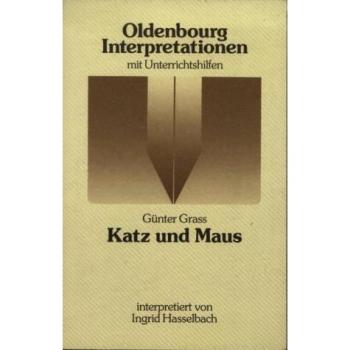 Oldenbourg Interpretationen, Bd.36, Katz und Maus