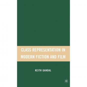 Class Representation in Modern Fiction and Film
