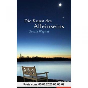 Die Kunst des Alleinseins