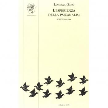 L'esperienza della psicanalisi. Scritti 1982-2006