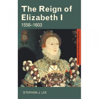 Reign Of Elizabeth I: 1558-1603
