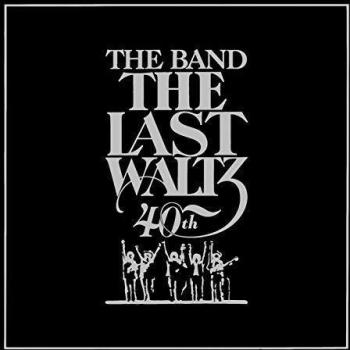The Last Waltz 40ème Anniversaire