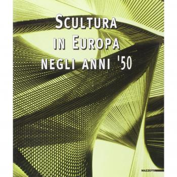 Scultura in Europa negli anni '50. Catalogo della mostra