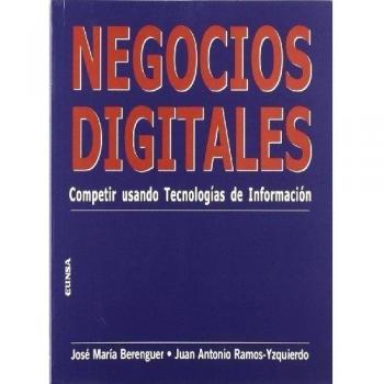 Negocios digitales: competir usando tecnologías de información