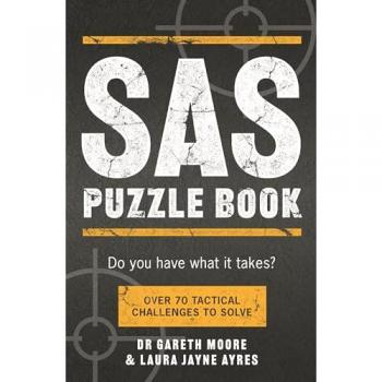 SAS Puzzle Book : Over 70 Tactical Challenges to Solve