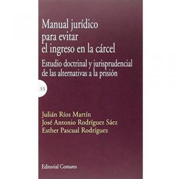 Manual jurídico para evitar el ingreso en la cárcel