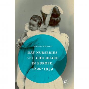 Day Nurseries & Childcare in Europe 18001939