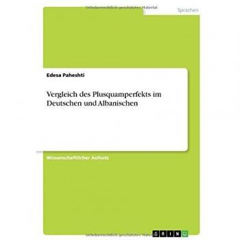 Vergleich des Plusquamperfekts im Deutschen und Albanischen