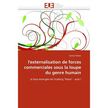 l'externalisation de forces commerciales sous la loupe du genre humain: la face émergée de l'iceberg thèse
