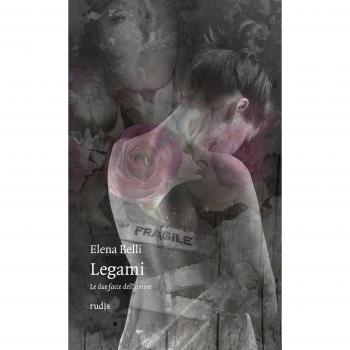 Legami. Le due facce dell'amore
