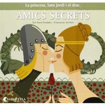 Amics secrets: La princesa, Sant Jordi i el drac (Tapa blanda).