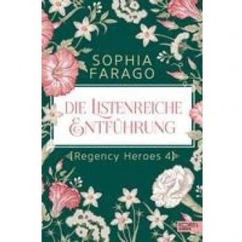 Regency Heroes 4: Die listenreiche Entführung