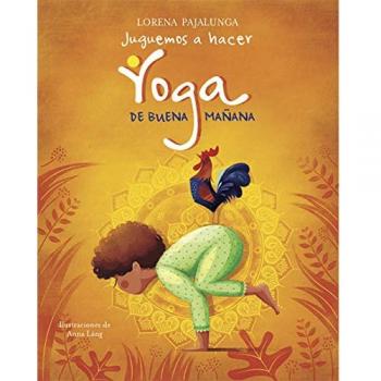 JUGUEMOS A HACER YOGA DE BUENA MAANA