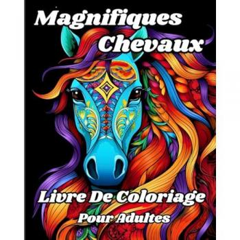 Helle, Luna B.: Livre de Coloriage pour Adultes avec de Magnifiques Chevaux