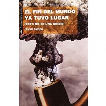 El fin del mundo ya tuvo lugar