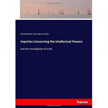 Inquiries Concerning the Intellectual Powers: and the investigation of truth