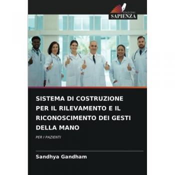 Gandham, Sandhya: SISTEMA DI COSTRUZIONE PER IL RILEVAMENTO E IL RICONOSCIMENTO DEI GESTI DELLA MANO
