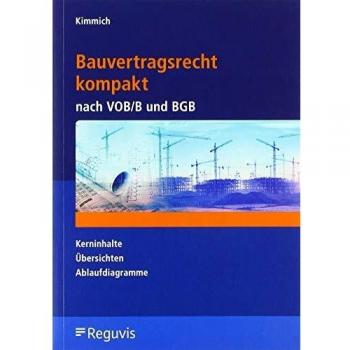 Bauvertragsrecht kompakt nach VOB/B und BGB: Kerninhalte