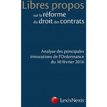 Libres propos sur la réforme du droit des contrats